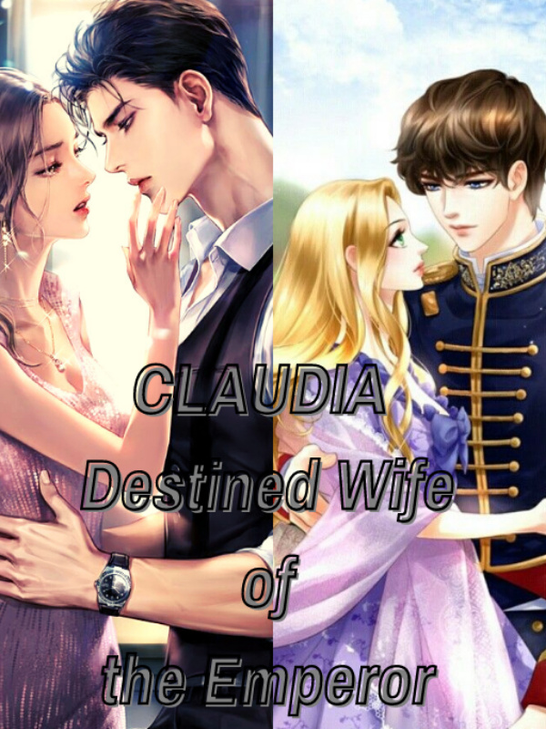 Claudia : Destined wife of the Emperor