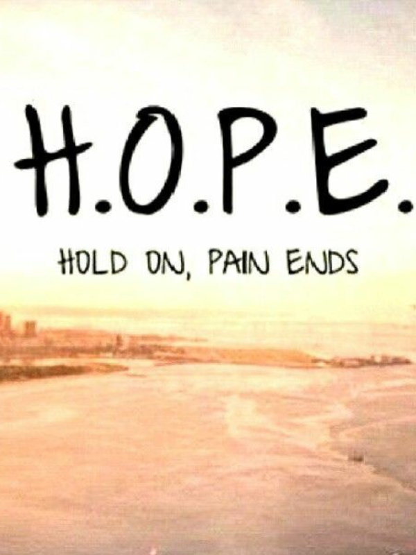 Hope: Hold On Pain Ends