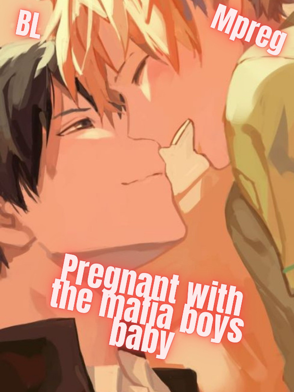 Pregnant with the mafia boys baby