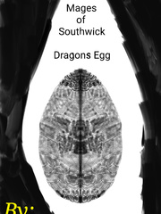 Mages of Southwick: Dragons Egg Book