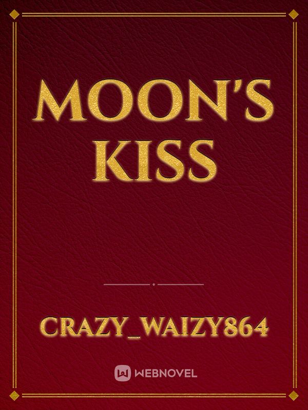 Moon's kiss Book