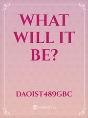 What Will it Be? Book