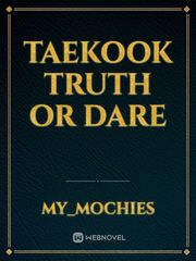 Taekook truth or dare Book