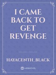 I came back to get revenge Book