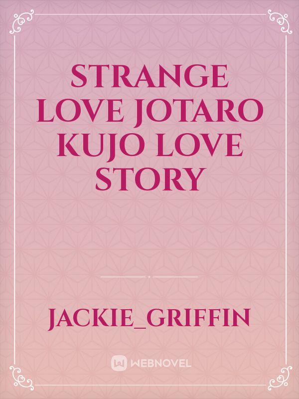 Strange love Jotaro kujo love story Book