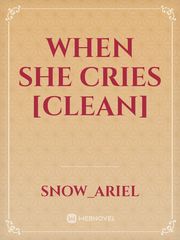 When she cries [CLEAN] Book