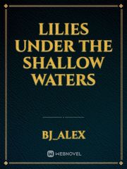 Lilies Under the Shallow Waters Book