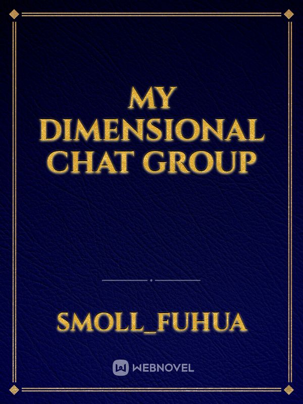 My Dimensional Chat Group