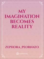 My Imagination Becomes Reality Book