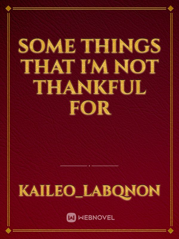 Some things that I'm not thankful for Book