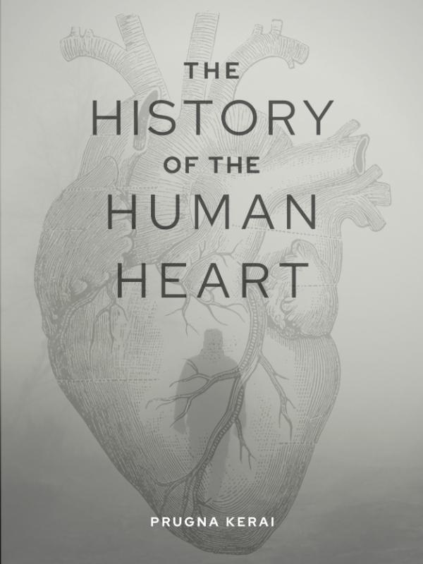 The History of the Human Heart Book
