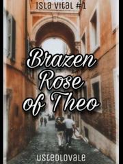 Isla Vital Series #1: Brazen Rose of Theo Book