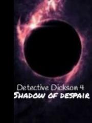 Detective Dickson 4 : Shadow of despair Book