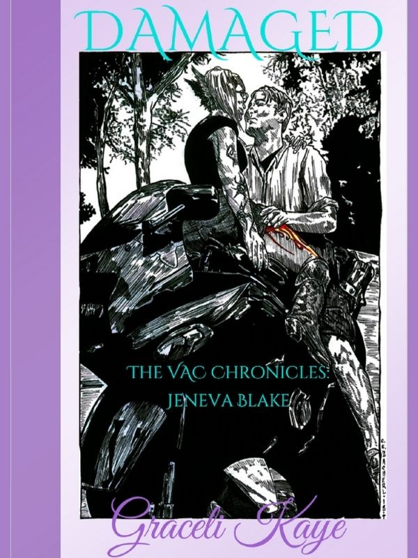 Damaged
The VAC Chronicles: 
Jeneva Blake Book