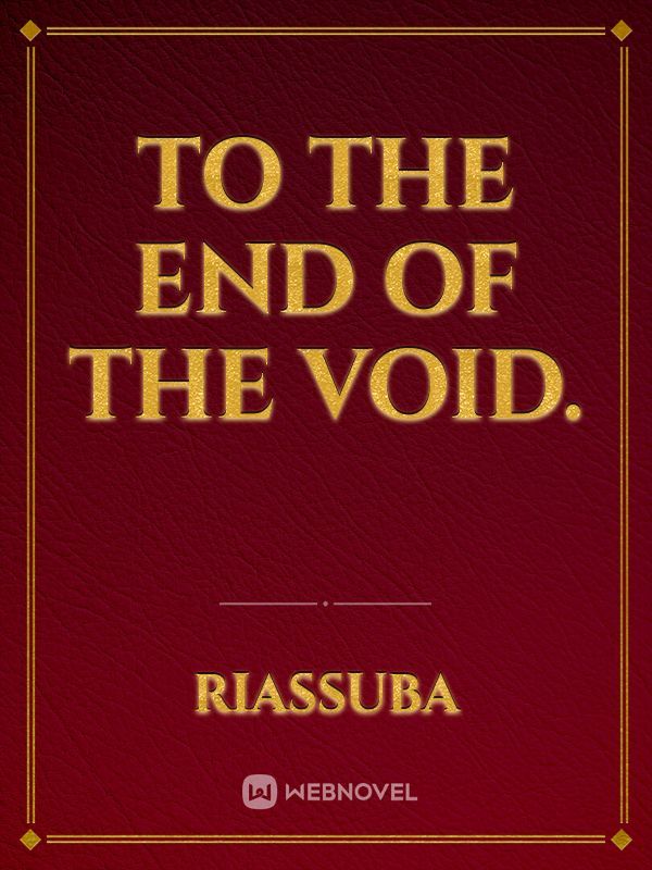 To the end of the void. Book