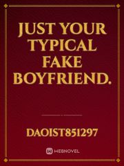 Just your typical fake boyfriend. Book