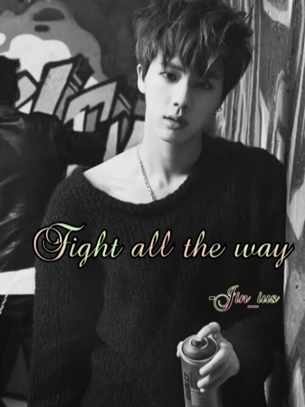 Fight all the way | K. S. J