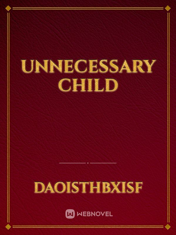 Unnecessary child