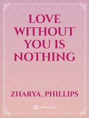 Love without you is nothing Book