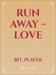 Run Away ~ Love Book