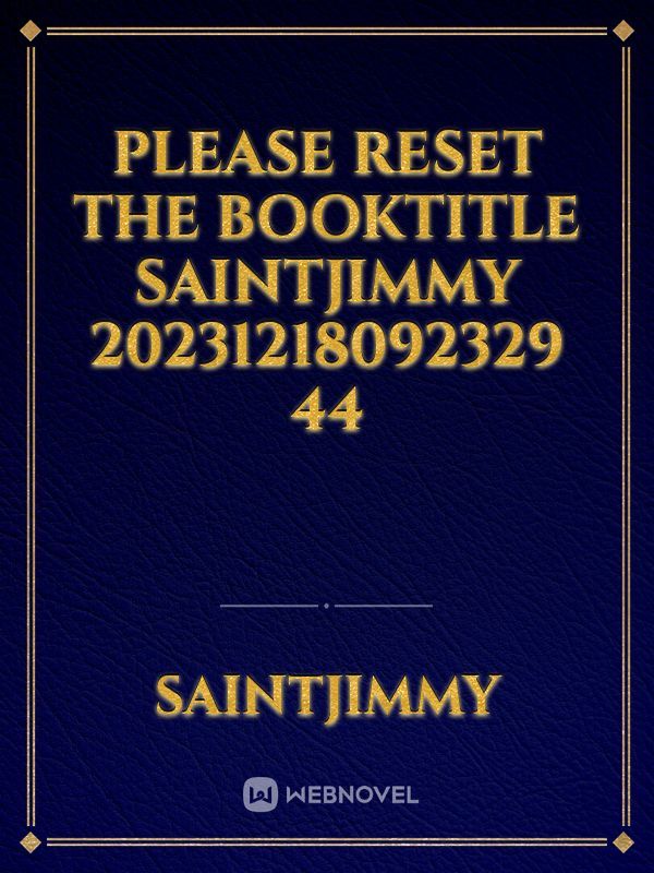 please reset the booktitle Saintjimmy 20231218092329 44