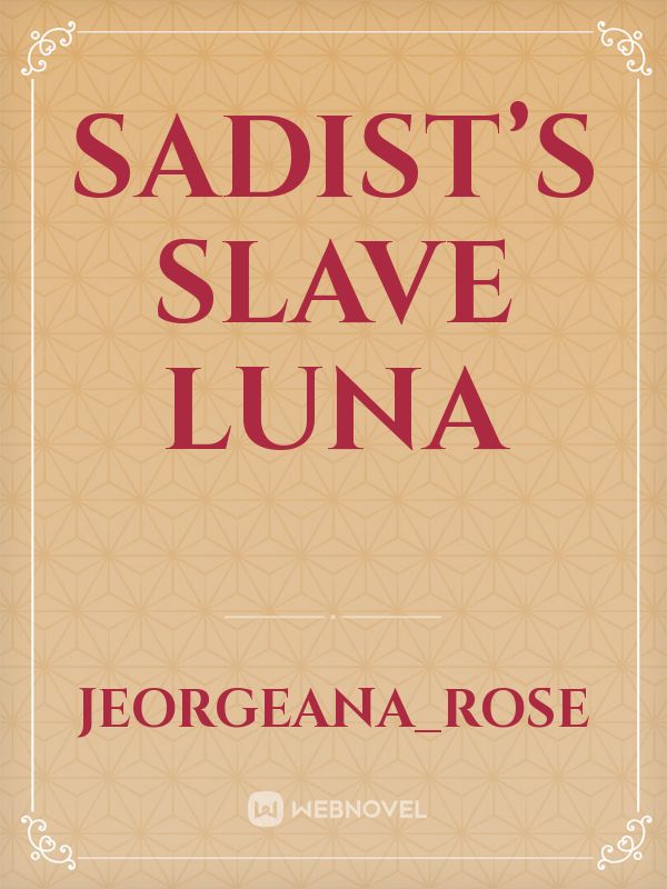 Sadist’s Slave Luna