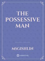 The Possessive Man Book