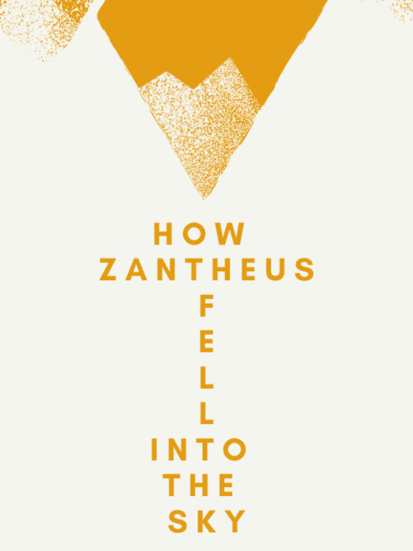 How Zantheus Fell into the Sky Book