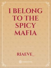 I belong to the spicy mafia Book