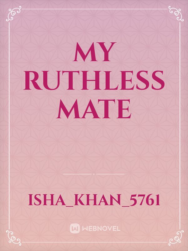 My Ruthless Mate Book