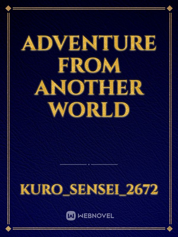 Adventure from another world