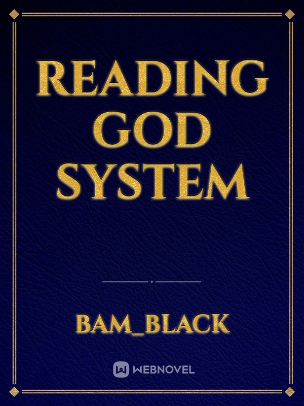 Reading God System