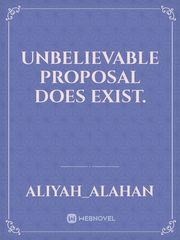 Unbelievable Proposal Does Exist. Book