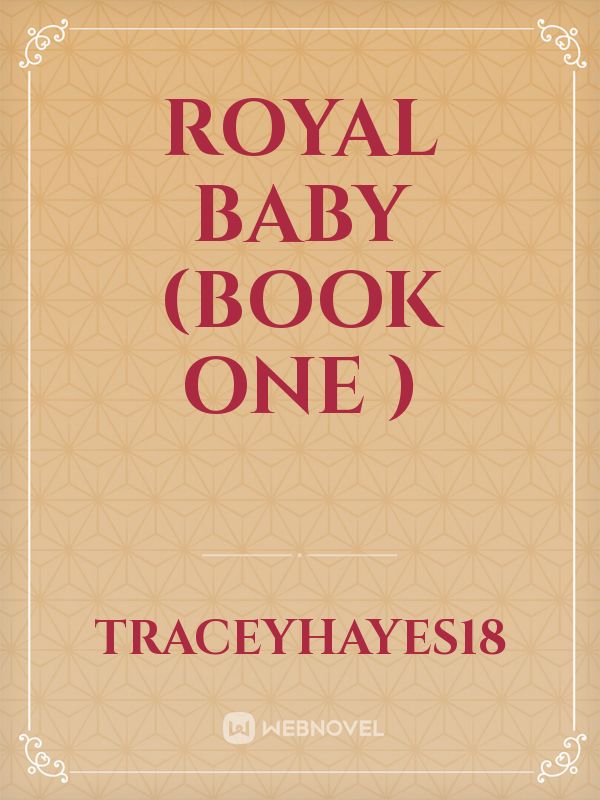 Royal baby (book one )