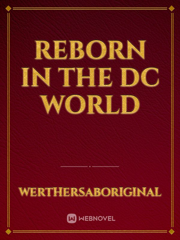 Reborn in the DC World