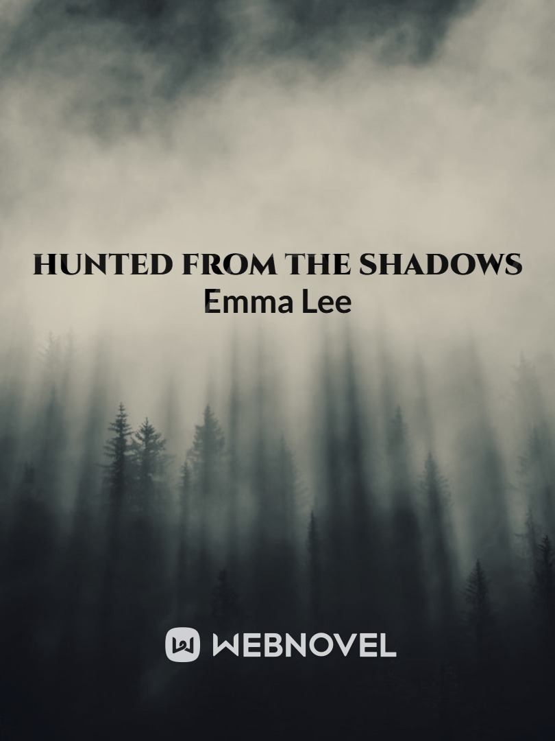 Hunted From the Shadows