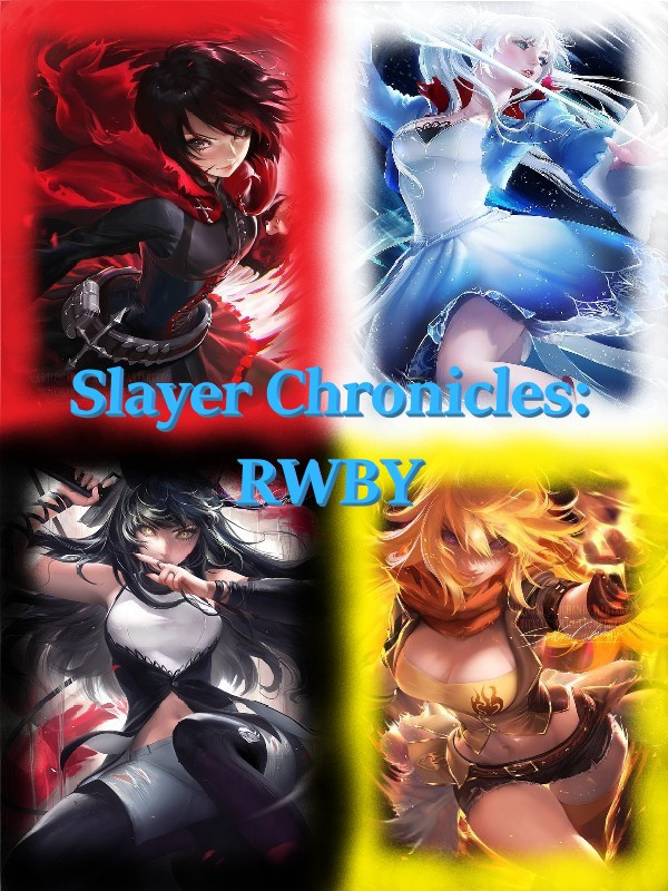 Slayer Chronicles: Book 1: RWBY Book