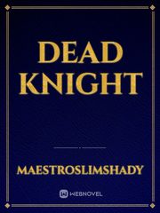 Dead Knight Book