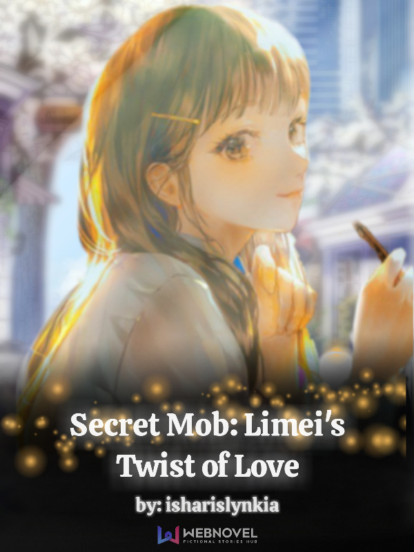 Became The Secret Mob: Limei's Twist of Love [Closed]