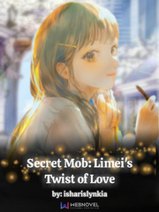 Became The Secret Mob: Limei's Twist of Love [Closed] Book