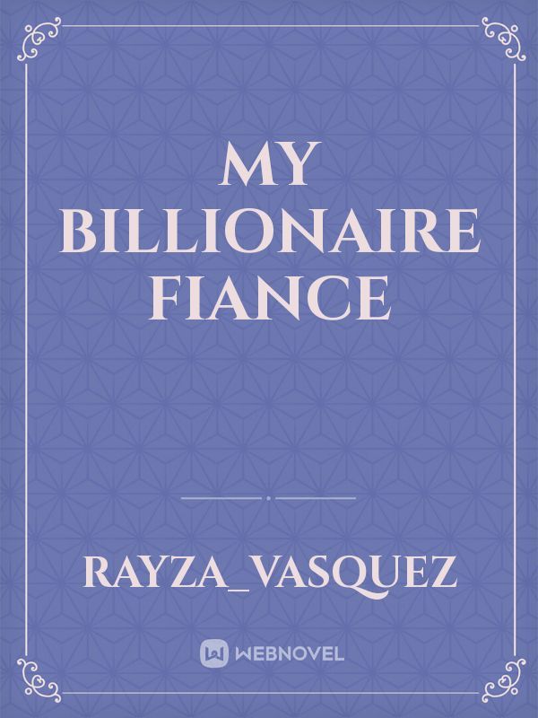 My Billionaire Fiance Book