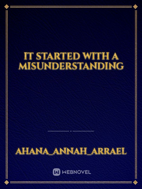 It Started With A Misunderstanding Book