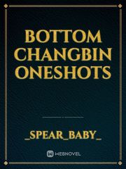 Bottom Changbin Oneshots Book