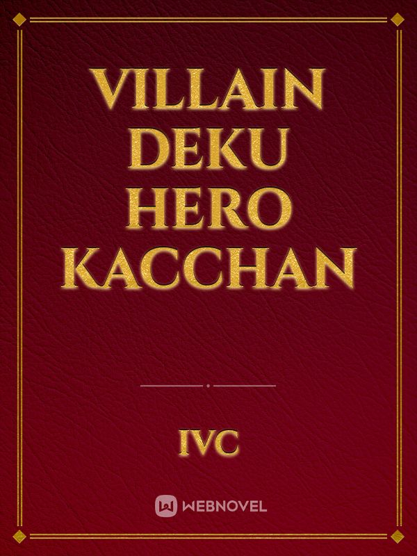 Villain Deku Hero Kacchan