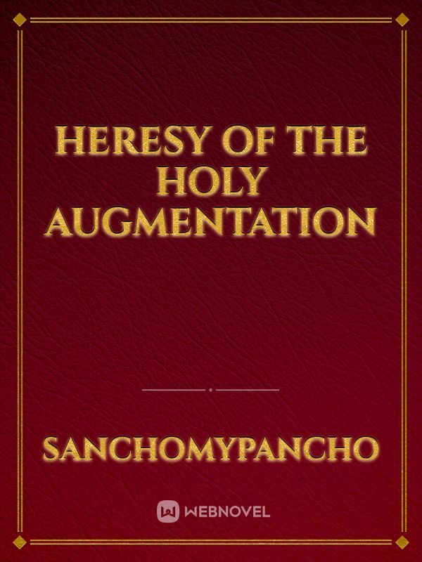 Heresy of the Holy Augmentation Book