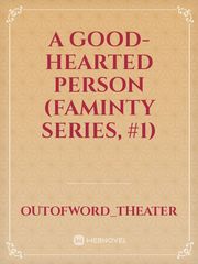 A Good-Hearted Person (Faminty Series, #1) Book