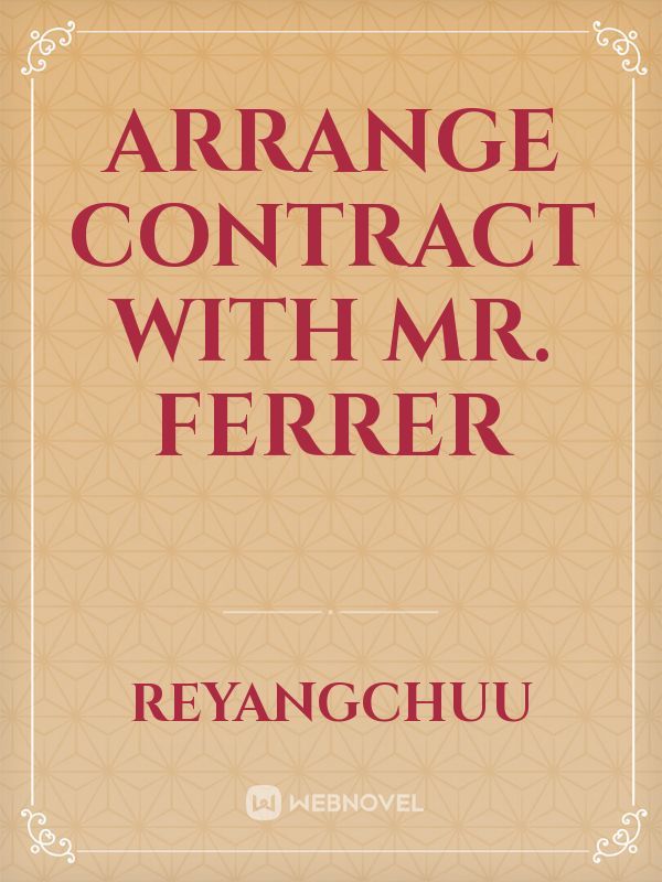 Arrange Contract With Mr. Ferrer Book