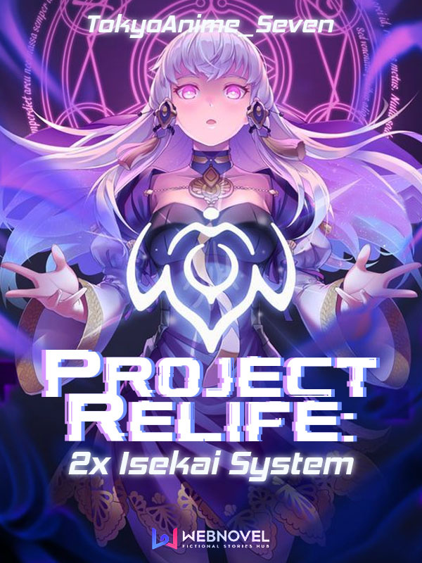 Project Relife: 2x Isekai System