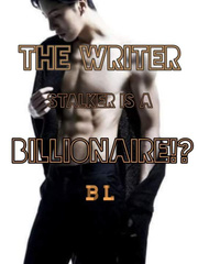 The Writer Stalker Is A Billionare!?(BL) Book