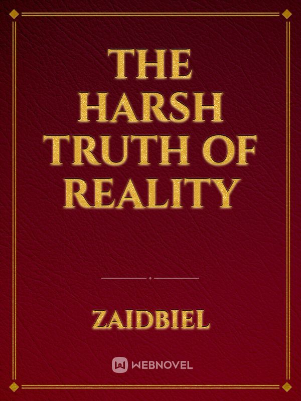 The Harsh Truth Of Reality Book